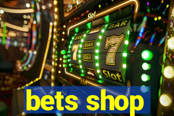 bets shop