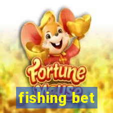 fishing bet