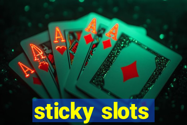 sticky slots