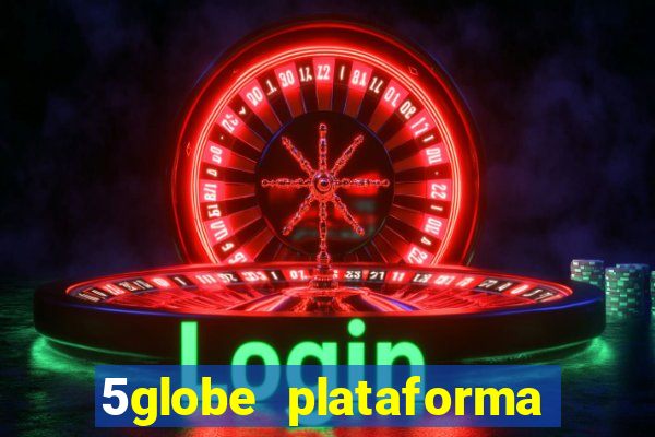 5globe plataforma de jogos