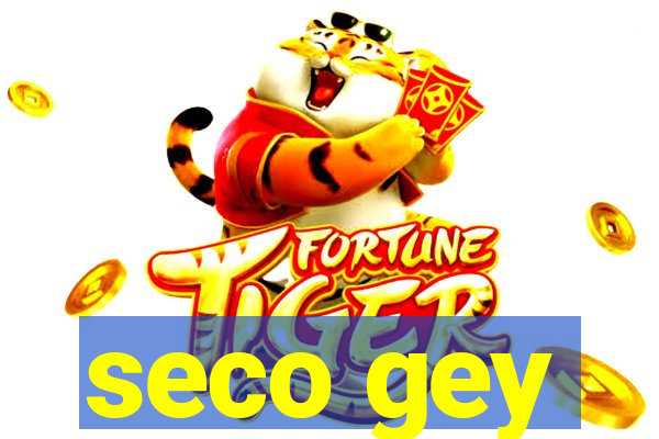 seco gey