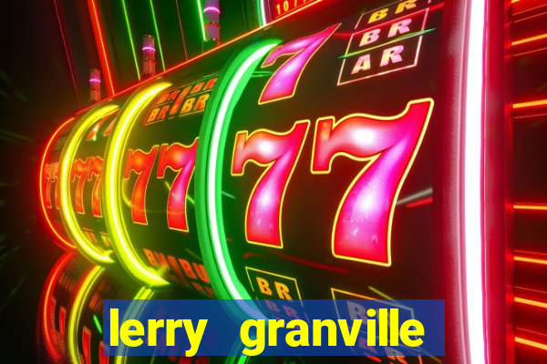 lerry granville reclame aqui