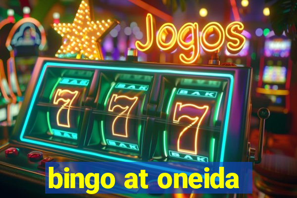 bingo at oneida