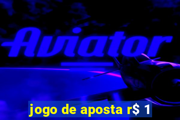 jogo de aposta r$ 1