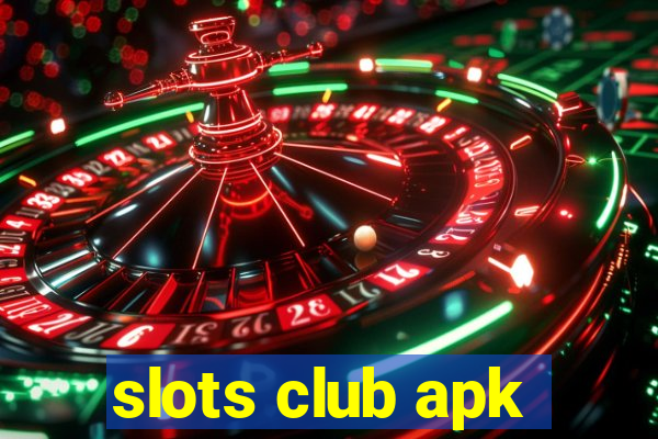 slots club apk