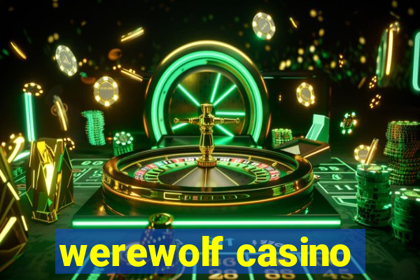 werewolf casino