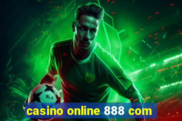 casino online 888 com