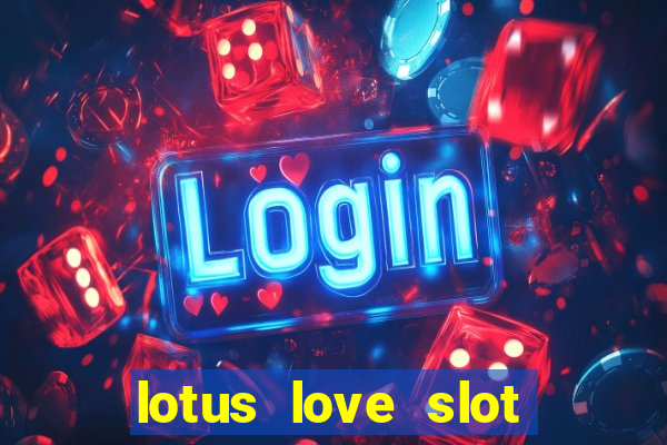 lotus love slot free play