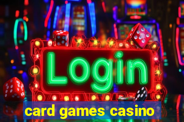 card games casino