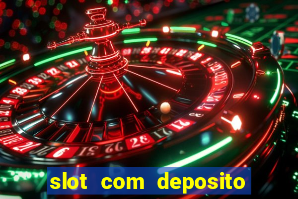 slot com deposito de 5 reais