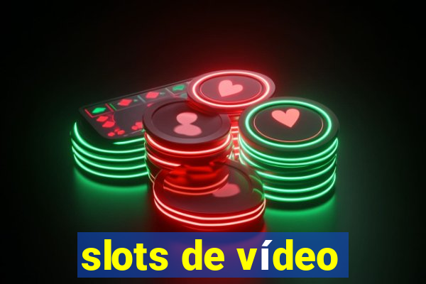 slots de vídeo