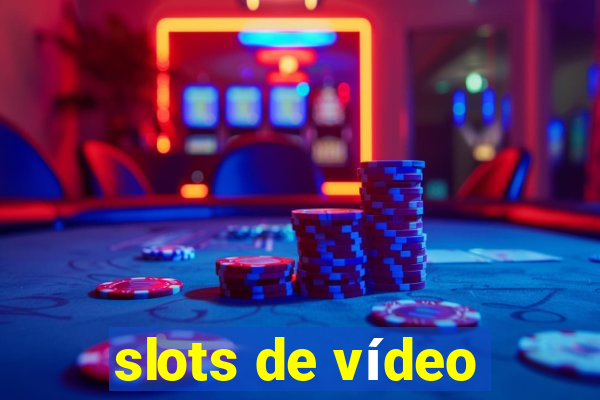 slots de vídeo