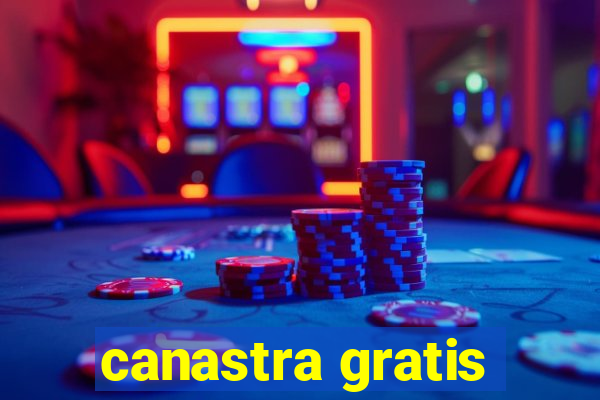 canastra gratis