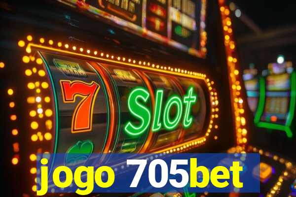 jogo 705bet