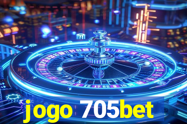 jogo 705bet