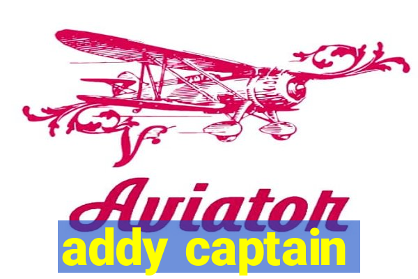 addy captain