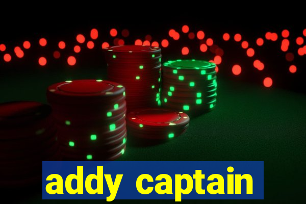 addy captain