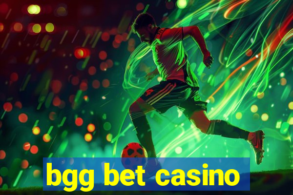 bgg bet casino