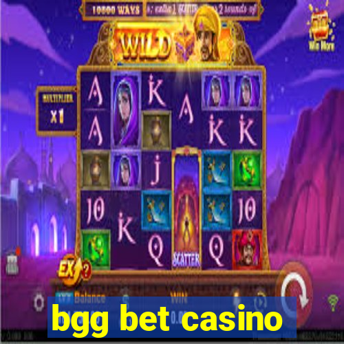 bgg bet casino