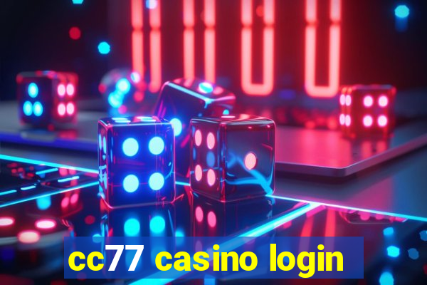 cc77 casino login