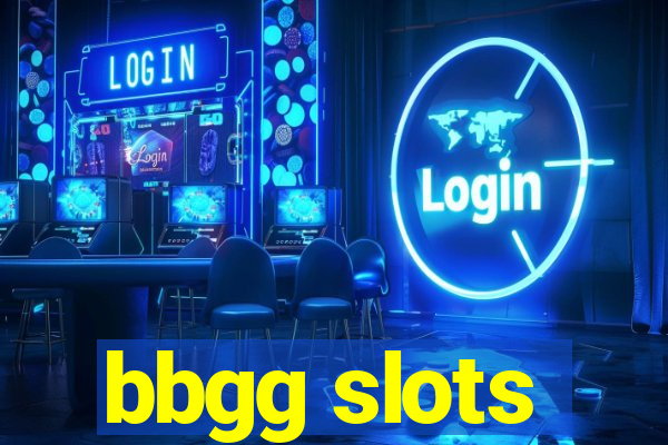 bbgg slots