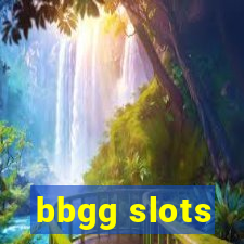 bbgg slots