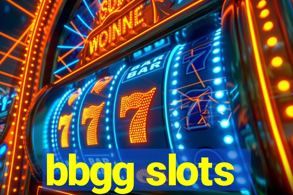 bbgg slots