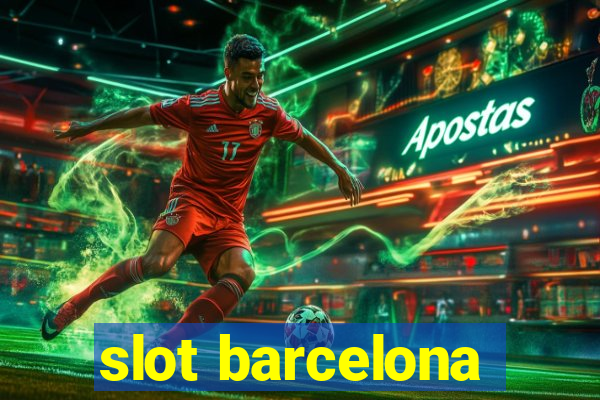 slot barcelona