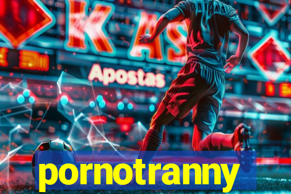 pornotranny