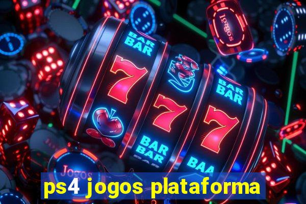 ps4 jogos plataforma