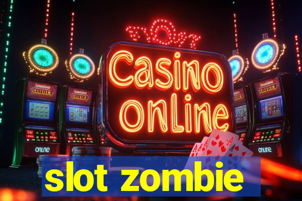 slot zombie