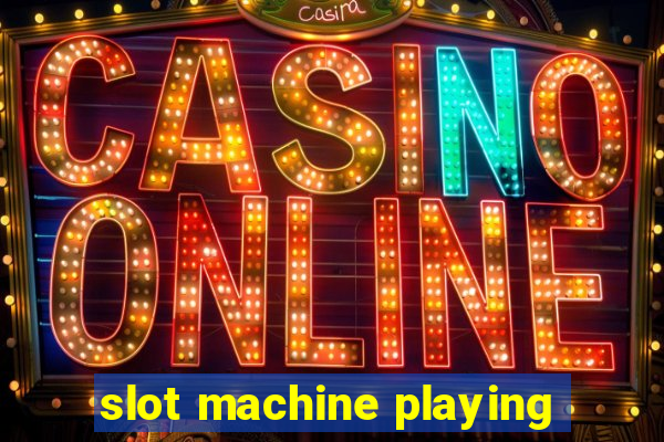 slot machine playing