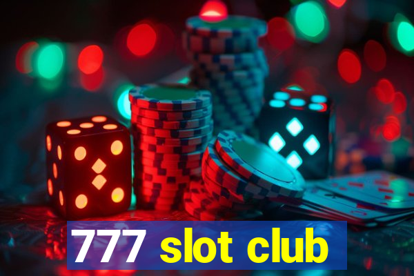 777 slot club