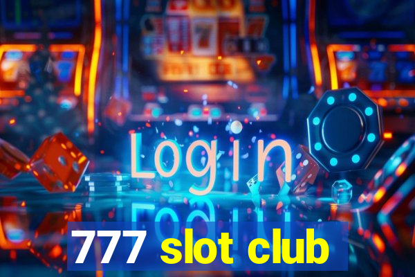 777 slot club