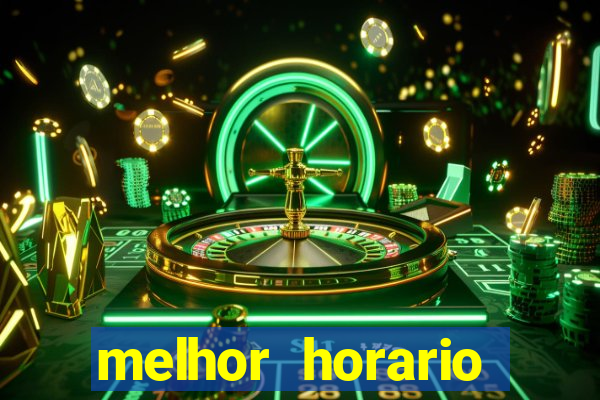 melhor horario jogar fortune ox