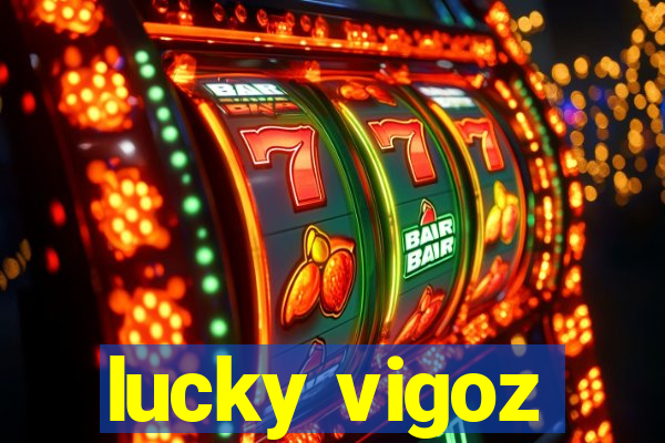 lucky vigoz