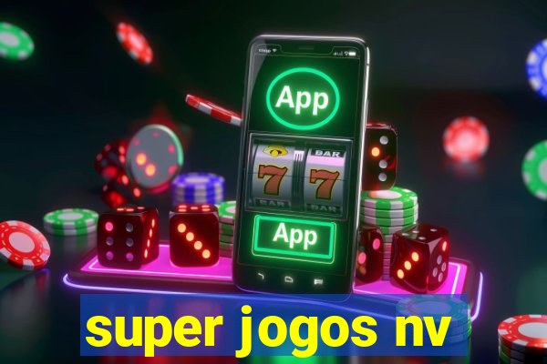 super jogos nv