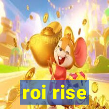 roi rise