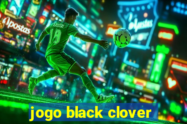 jogo black clover