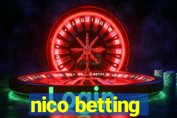 nico betting