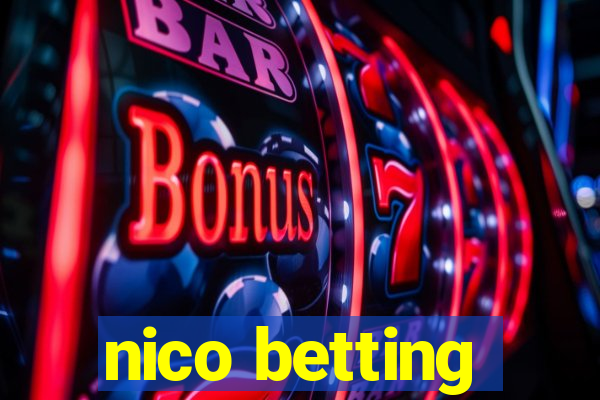 nico betting