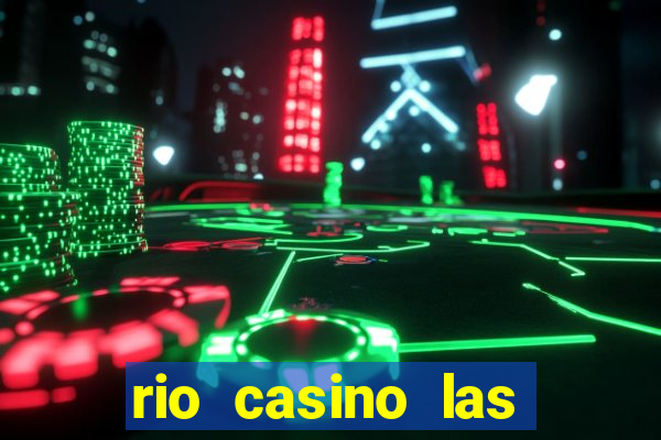 rio casino las vegas shows