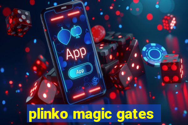 plinko magic gates