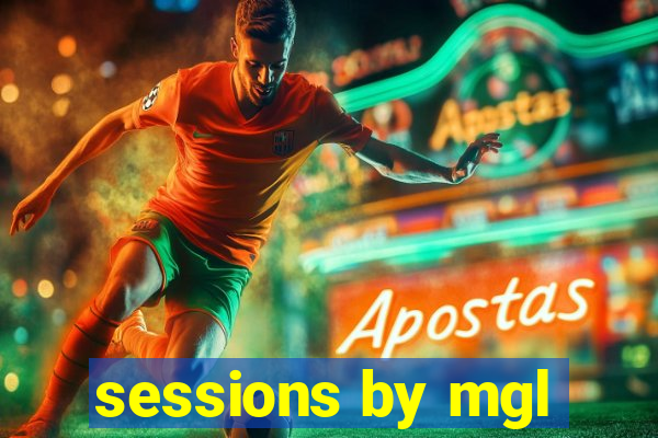 sessions by mgl