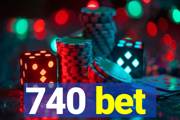 740 bet