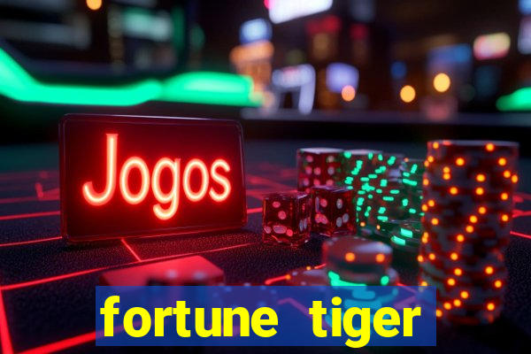 fortune tiger funciona mesmo