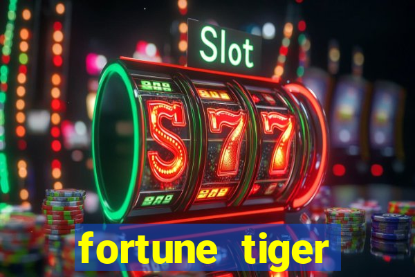 fortune tiger funciona mesmo