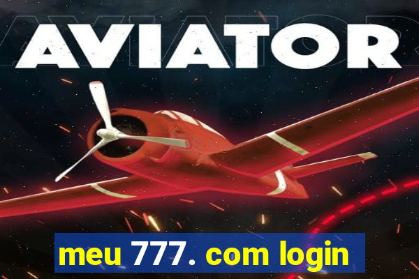 meu 777. com login