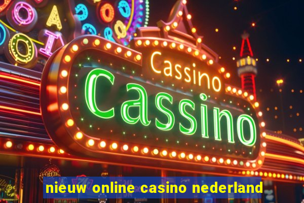 nieuw online casino nederland