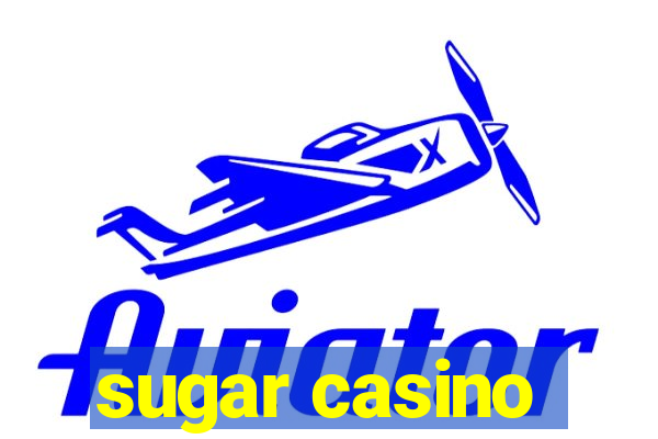 sugar casino